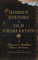 Hidden History of Old Charleston