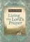 Living the Lord's Prayer