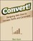 Convert!