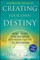 Creating Destiny
