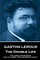 Gaston Leroux - The Double Life