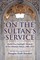 On the Sultan's Service