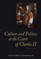 Culture and Politics at the Court of Charles II, 1660-1685
