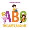 A, B, C - The Arts and Me