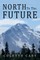 North to the Future