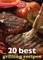 Betty Crocker 20 Best Grilling Recipes