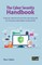 The Cyber Security Handbook - Prepare For, Respond to and Recover from Cyber Attacks