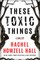 These Toxic Things