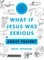 What If Jesus Was Serious about Prayer?