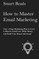 How To Master Email Marketing