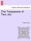 The Trespasses of Two, Etc.