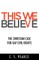 This We Believe