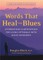 Words That Heal the Blues