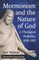 Mormonism and the Nature of God