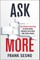 Ask More