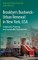 Brooklyn's Bushwick - Urban Renewal in New York, USA