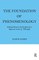 The Foundation of Phenomenology