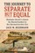 The Journey to Separate But Equal