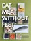Eat Meat Without Feet