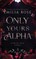Only Yours Alpha