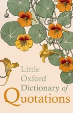Little Oxford Dictionary of Quotations Little Oxford Dictionary of Quotations
