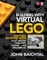 Building with Virtual Lego: Getting Started with Lego Digital Designer, Ldraw, and Mecabricks