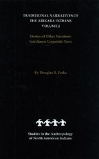 Traditional Narratives of the Arikara Indians, Volume 2 Traditional Narratives of the Arikara Indians, Volume 2