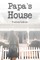 Papa's House