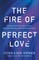 The Fire of Perfect Love