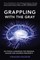 Grappling With The Gray