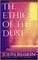 The Ethics of the Dust