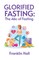 Glorified Fasting