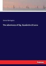 The adventures of Sig. Gaudentio di Lucca The adventures of Sig. Gaudentio di Lucca