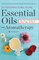 Essential Oils & Aromatherapy, an Introductory Guide
