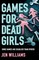 Games for Dead Girls