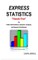 EXPRESS  STATISTICS "Hassle Free" ®   For Public Administrators, Educators, Students, and Research Practitioners