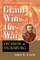 Grant Wins the War