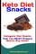 Keto Diet Snacks