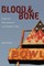 Blood and Bone