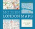 The Maps That Made Modern London