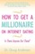 How to Get a Millionaire on Internet Dating