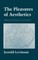 The Pleasures of Aesthetics