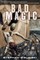 Bad Magic