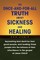 The Once-And-For-All Truth About Sickness and Healing