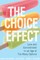 The Choice Effect