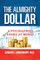 The Almighty Dollar