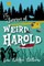 The Summer of Weird Harold