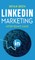 LinkedIn Marketing - Intermediate Guide