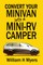 Convert your Minivan into a Mini RV Camper