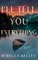 I'll Tell You Everything